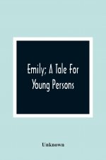 Emily; A Tale For Young Persons