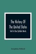 History Of The United States; Told In One Syllable Words