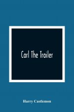 Carl The Trailer