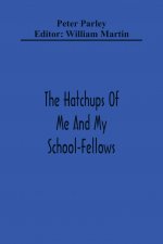 Hatchups Of Me And My School-Fellows