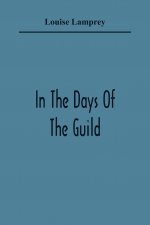 In The Days Of The Guild