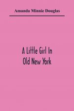 Little Girl In Old New York