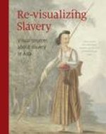 REVISUALIZING SLAVERY