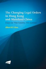 Changing Legal Orders in Hong Kong and Mainland China
