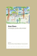 Gran Chaco: ontologías, poder, afectividad