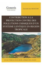 Contribution ? la protection contre des pollutions chimiques d'un syst?me lentique en région tropicale: Le lac Toho au sud-bénin, Afrique de l'Ouest