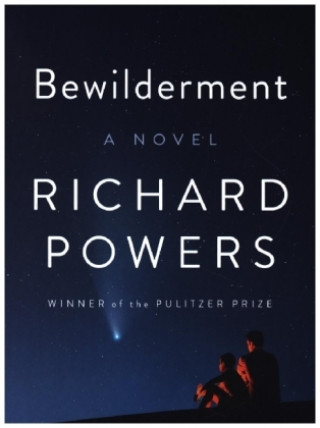 Bewilderment - A Novel