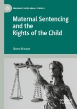 Maternal Sentencing and the Rights of the Child
