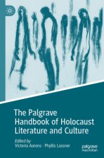 Palgrave Handbook of Holocaust Literature and Culture