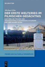 Der Erste Weltkrieg Im Filmischen Gedachtnis