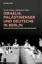 Israelis, Palastinenser Und Deutsche in Berlin