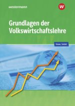 Grundlagen der Volkswirtschaftslehre. Schülerband
