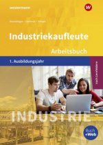 Industriekaufleute 1. Arbeitsbuch. 1. Ausbildungsjahr