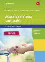 Sozialassistenz kompakt 2. Schülerband. Für die Berufsfachschule - Ausgabe Nordrhein-Westfalen