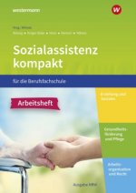 Sozialassistenz kompakt . Arbeitsheft. Für die Berufsfachschule - Ausgabe Nordrhein-Westfalen