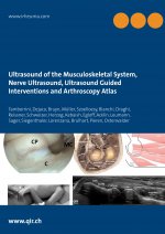 Ultrasound of the Musculoskeletal System, Nerve Ultrasound, Ultrasound Guided Interventions and Arthroscopy Atlas
