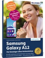 Samsung Galaxy A12 - Für Einsteiger ohne Vorkenntnisse
