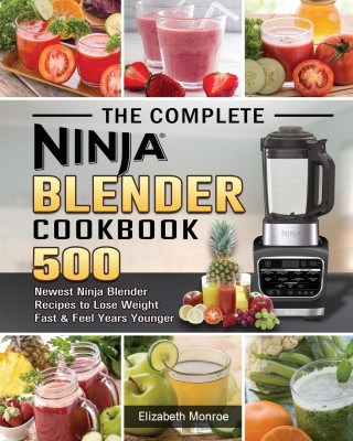 Complete Ninja Blender Cookbook (Puha kötésű)