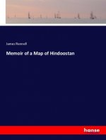 Memoir of a Map of Hindoostan