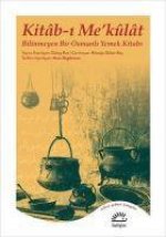 Kitab-i Mekülat - Bilinmeyen Bir Osmanli Yemek Kitabi