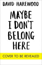 Maybe I Don't Belong Here