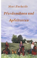 Pferdemähnen und Apfeltorten