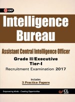 Intelligence Bureau Assistant Central Intelligence Officer (Grade II / Executive) Tier-I Recruitment Examination 2017