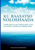 Ku Raaxeyso Noloshaada