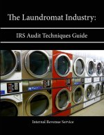 Laundromat Industry: Irs Audit Techniques Guide