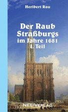 Raub Strassburgs Im Jahre 1681, I. Teil