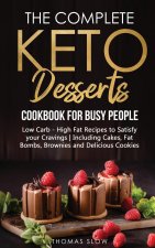 Complete Keto Desserts Cookbook for Busy People