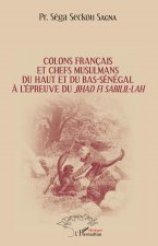 Colons français et chefs musulmans du Haut et du Bas-Sénégal