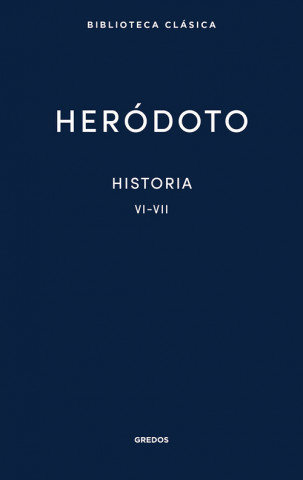 28. Historia. Libros VI-VII (HERODOTO)(Copertă tare)