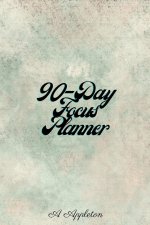 90-Day Focus Planner