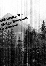 Di angermanlandska V - Till minne av Helge Broman