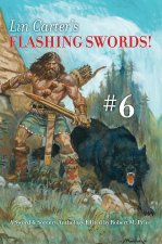 Lin Carter's Flashing Swords! #6