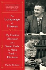 Language of Thieves - My Family's Obsession with a Secret Code the Nazis Tried to Eliminate
