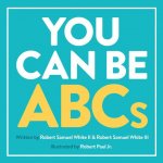 You Can Be ABCs