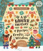 Little Homesteader: A Winter Treasury of Recipes, Crafts, and Wisdom