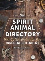 The Spirit Animal Directory: 100 Spirit Animals for Inner Enlightenment Volume 5