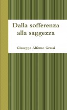 Dalla Sofferenza Alla Saggezza