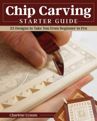 Chip Carving Starter Guide