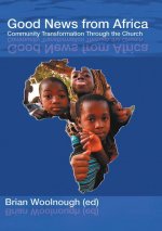 Good News from Africa: Community Transformation Through the Church