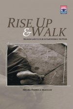 Rise Up & Walk: Religion and Culture in Empowering the Poor