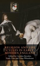 Religion and Life Cycles in Early Modern England