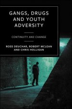 Gangs, Drugs and Youth Adversity