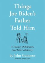 Things Joe Biden's Father Told Him