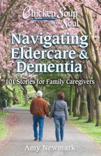 Chicken Soup for the Soul: Navigating Eldercare & Dementia