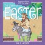 The Story of Easter: Rhyming Bible Fun for Kids!