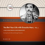 You Bet Your Life with Groucho Marx, Vol. 4 Lib/E